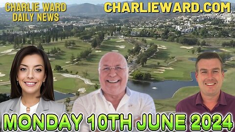 CHARLIE WARD DAILY NEWS WITH PAUL BROOKER & DREW DEMI - MONDAY 10TH JUNE 2024