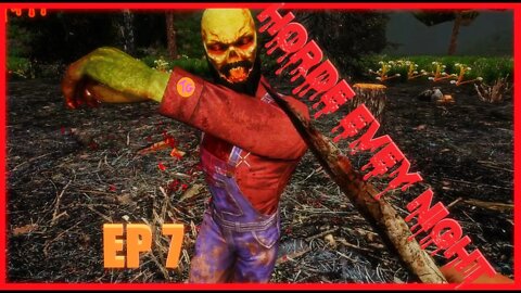 7 Days To Die Mo Power Horde Every Night EP7 Can we break our record?