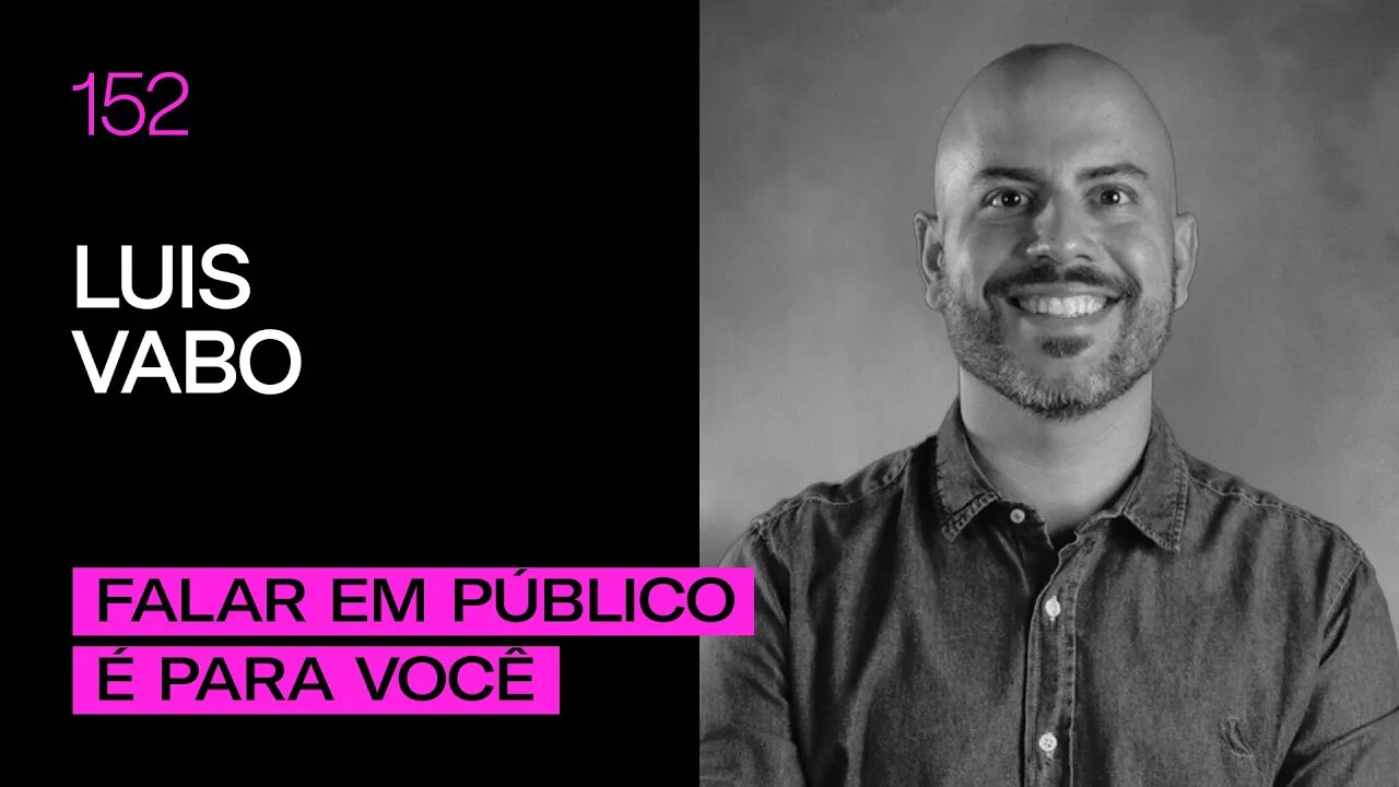 Luis Vabo - Falar em público é para você