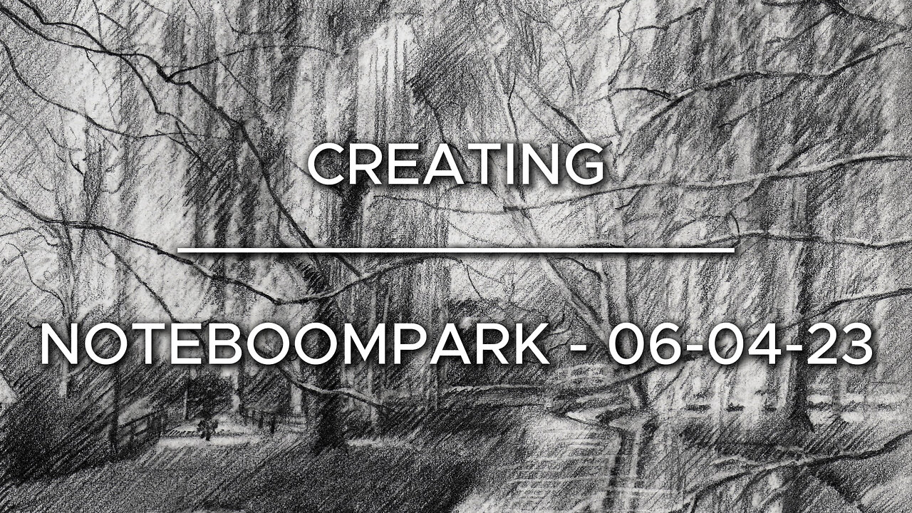 Creating Noteboompark – 06-04-23