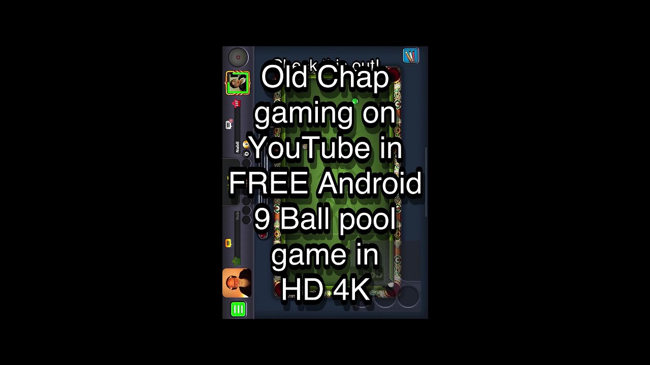 Old Chap gaming on YouTube in FREE Android 9 Ball pool game in HD 4K 🎱🎱🎱 8 Ball Pool 🎱🎱🎱