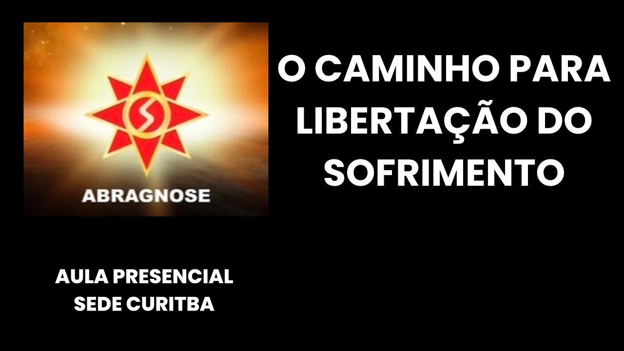 O CAMINHO PARA LIBERTAÇÃO DO SOFRIMENTO