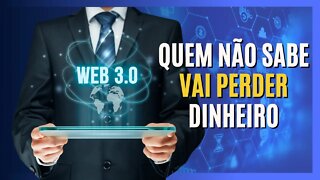 WEB3: VOCÊ VAI PERDER [DINHEIRO] SE NÃO ENTENDER (2022)