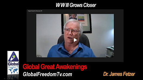 2024-05-28 Dr. James Fetzer: WWIII Grows Closer