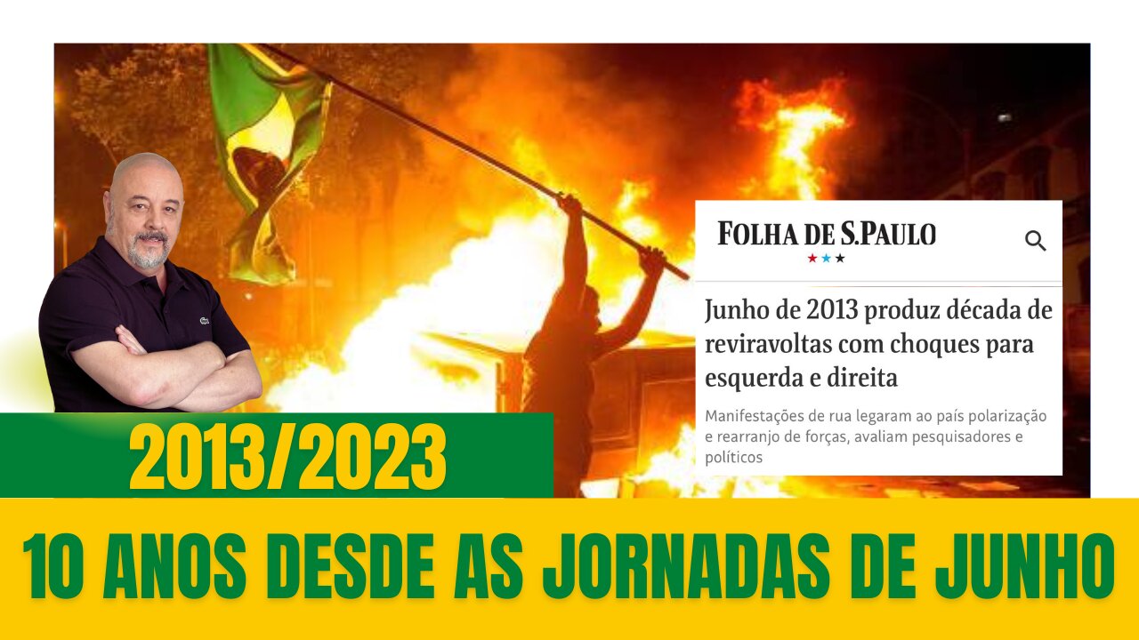 2013/2023: 10 ANOS DESDE AS JORNADAS DE JUNHO