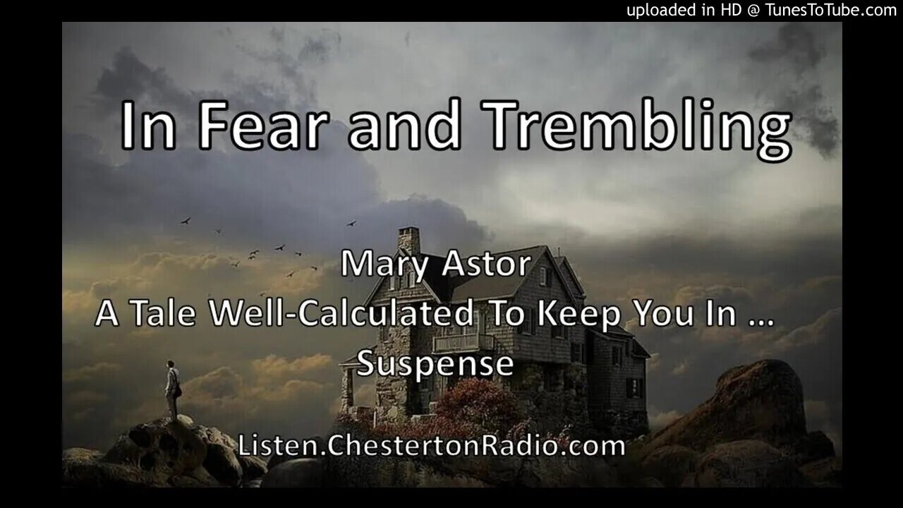 In Fear and Trembling - Mary Astor - Suspense