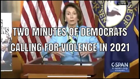 Two Minutes of Democrats calling for violence 2021