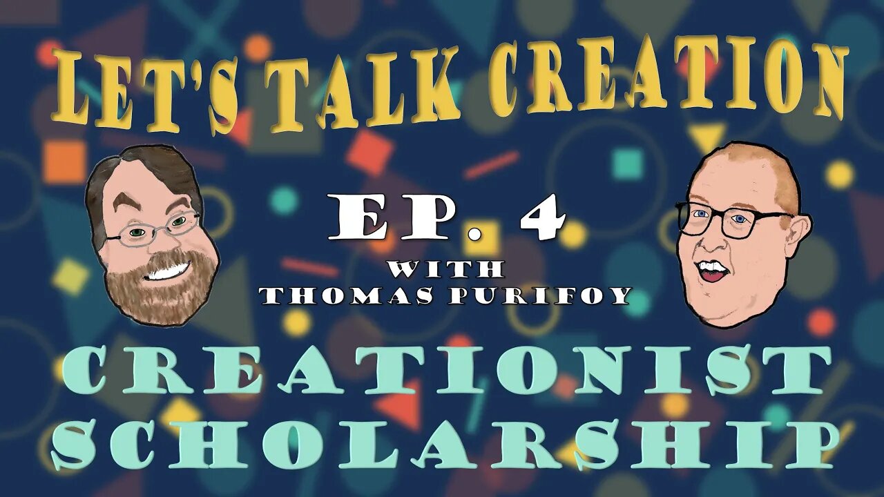 Episode 4: Creationist Scholarship (feat Thomas Purifoy)