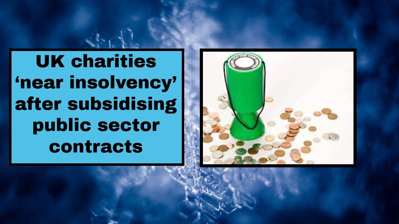 UK charities ‘near insolvency’ after subsidising public sector contracts
