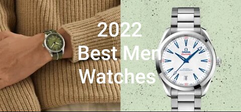 6 Best Watches for Men 2022