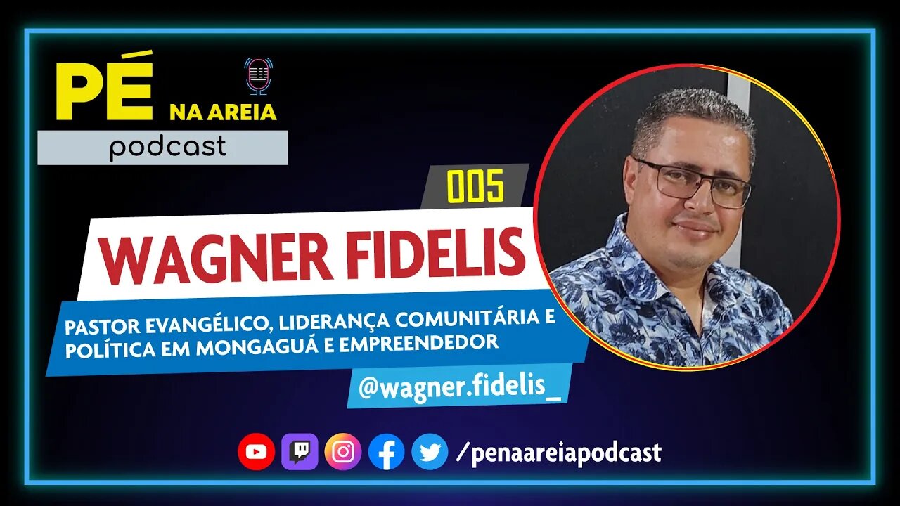 WAGNER FIDELIS (pastor evangélico e empreendedor) - Pé na Areia Podcast #5