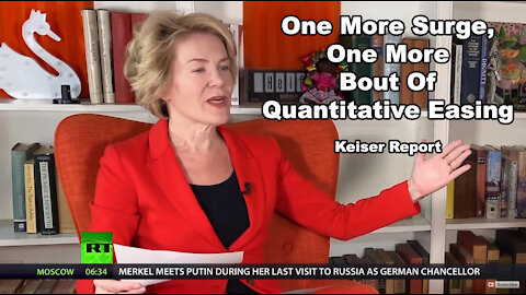 One More Surge, One More Bout Of Quantitative Easing (QE) – Keiser Report