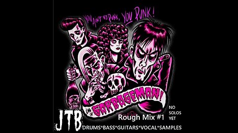 JTB - Garbageman - The Cramps Cover Rough Mix #1 Preview -