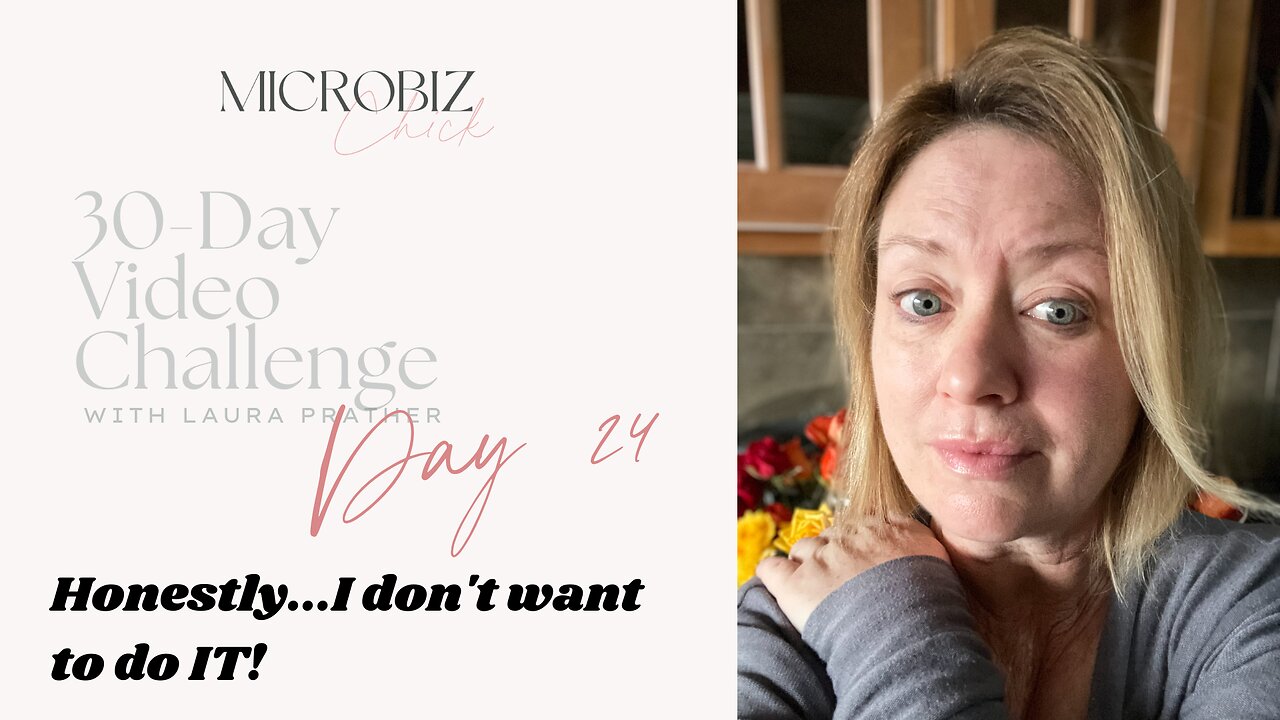 30-Day Video Challenge, Day 24: Honestly, I don't want to do IT!