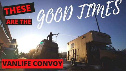 Living The VANLIFE With FRIENDS / Condo On Wheels CONVOY