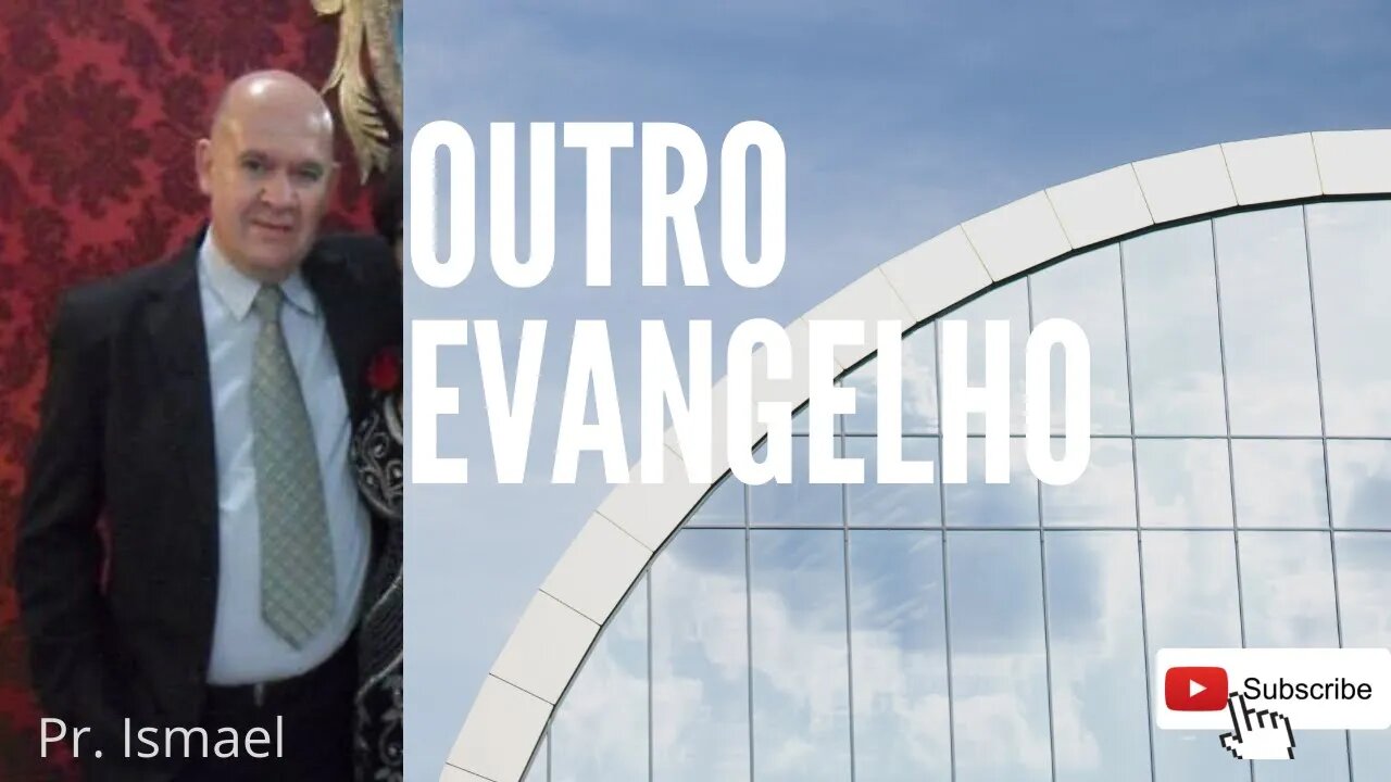 Abraçaram OUTRO EVANGELHO