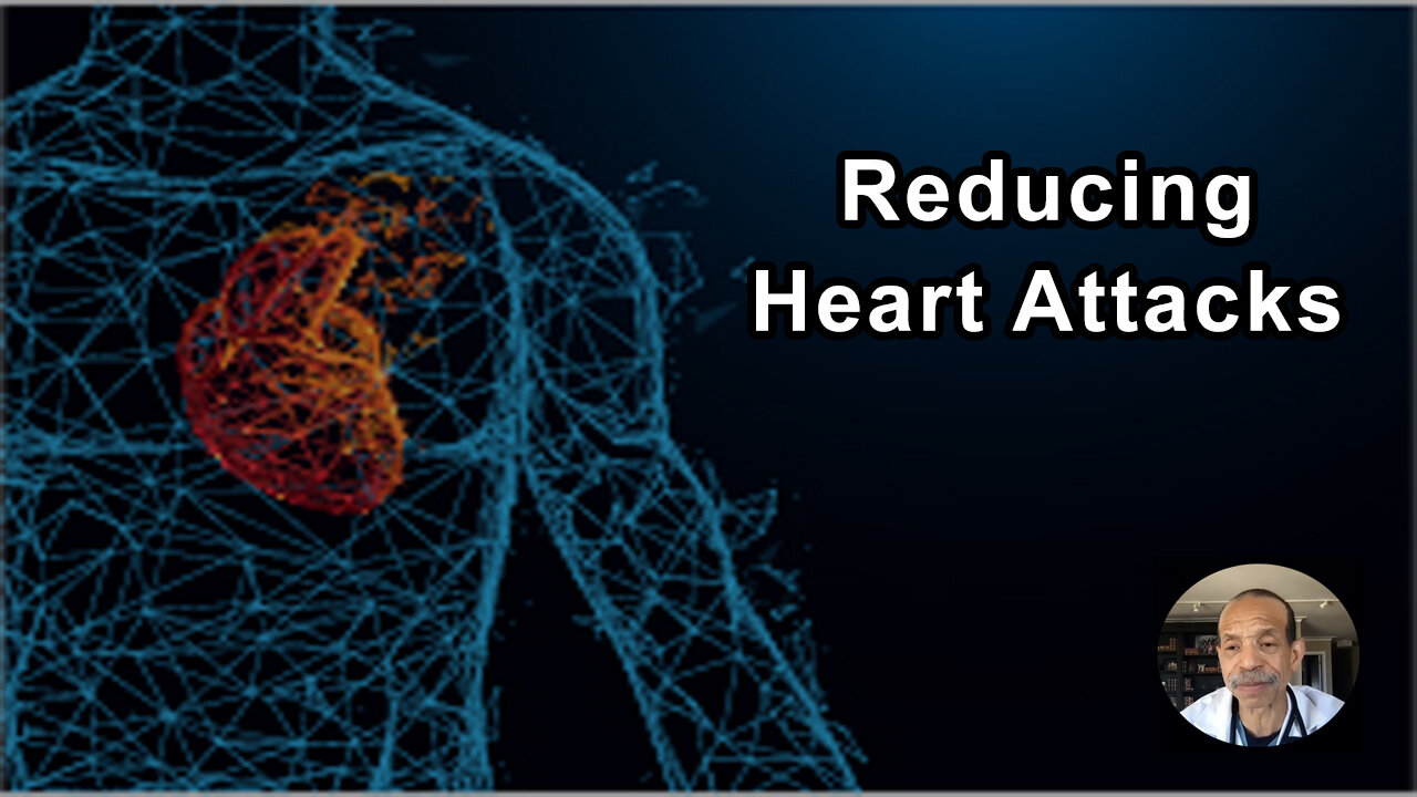 How To Reduce The Majority Of Heart Attacks And Strokes - Kim Williams, MD - Interview