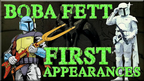 BOBA FETT: First Appearances