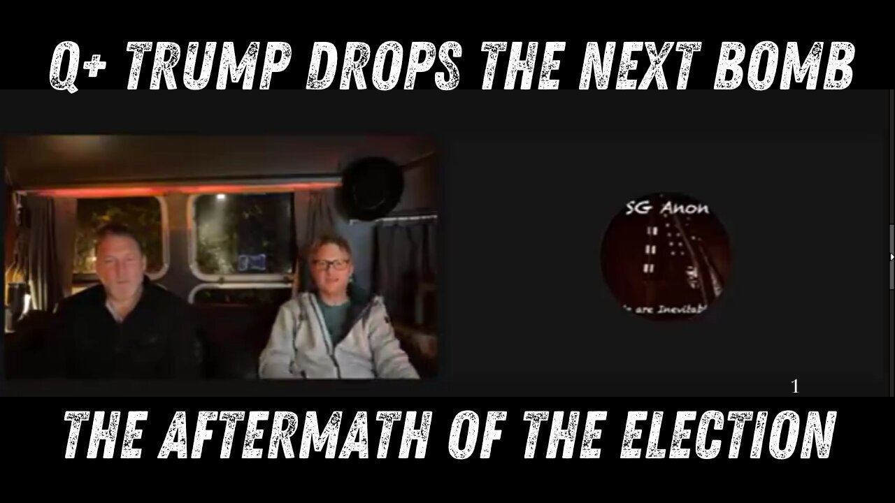 SG ANON & TRUTHSTREAM "Q+ TRUMP DROPS THE NEXT BOMB" - The Aftermath Of The Election - Dec 5.