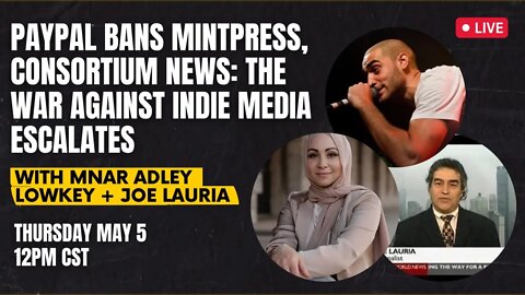 LIVE: Paypal Bans MintPress, Consortium & several indie journalists