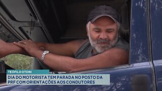 Teófilo Otoni: Dia do Motorista tem parada no posto da PRF com orientações aos condutores da BR-116.