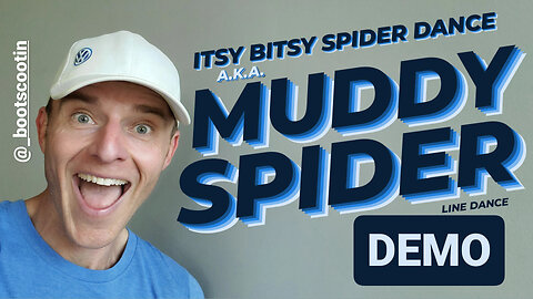 MUDDY SPIDER aka ITSY BITSY SPIDER DANCE -- Line Dance DEMO