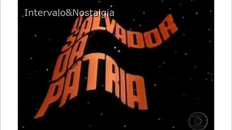 O Salvador da Pátria | Abertura @intervalo&Nostalgia