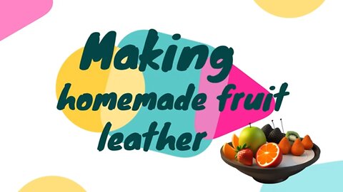 How to make homeade peach fruit leather