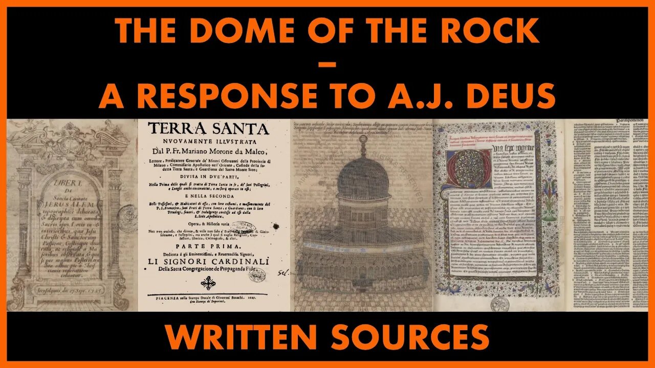 The Dome of the Rock: A Response to AJ Deus - 3 - Written Sources