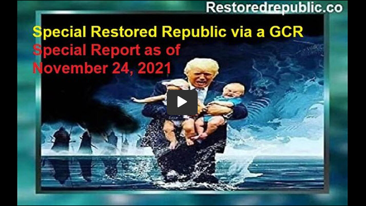 Special Restored Republic via a GCR Report as of November 26, 2022
