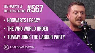 The Podcast of the Lotus Eaters #567