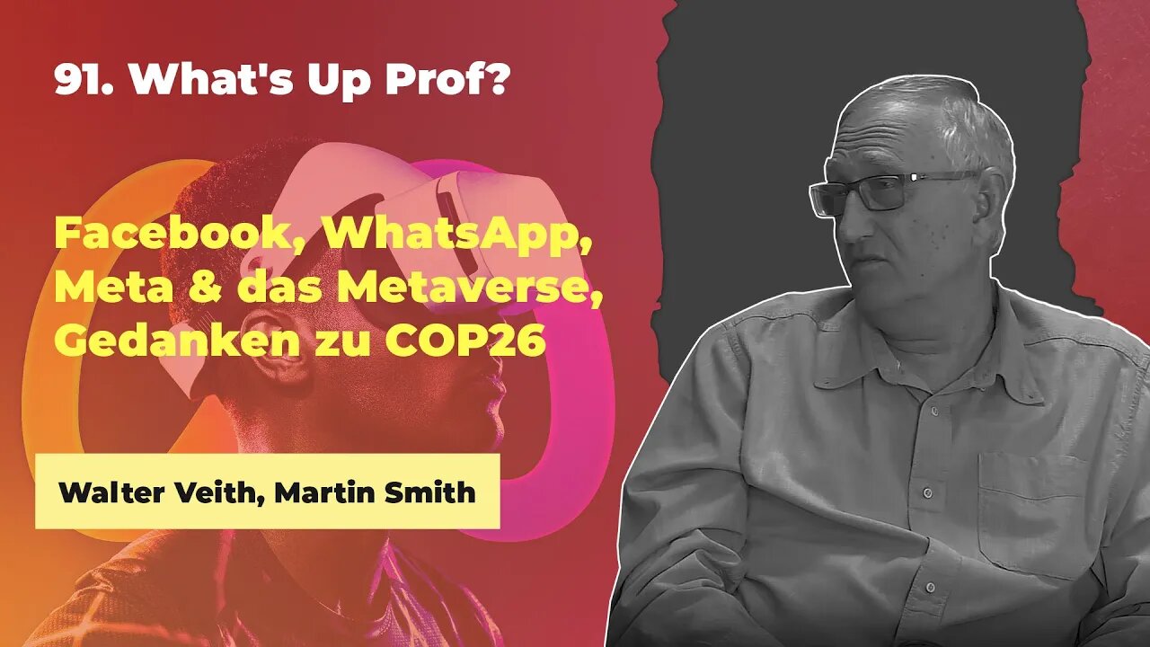 91. Facebook, WhatsApp, Meta und das Metaverse # Walter Veith, Martin Smith # What's Up Prof?