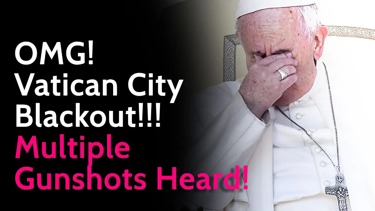 OMG! Vatican Blackout!! Gunshots Heard!!!