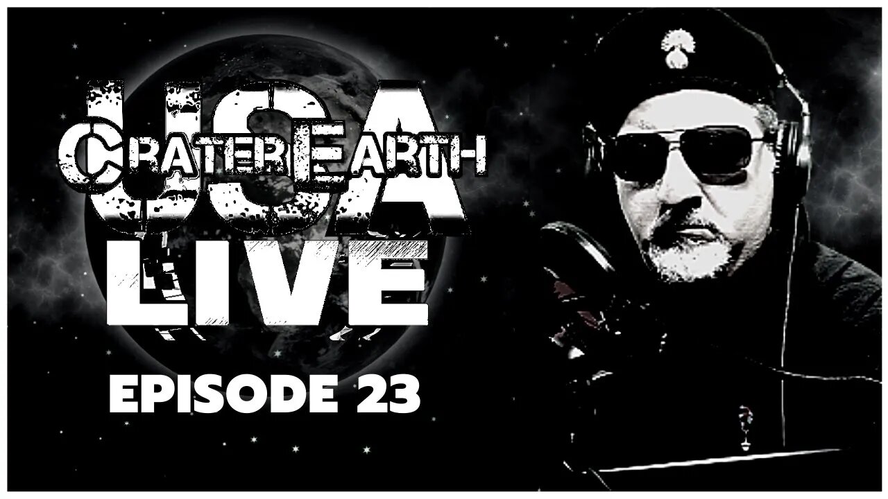 CRATER EARTH USA - TODAY'S LIVE STREAM - EPISODE 023 - FEBRUARY 16, 2022