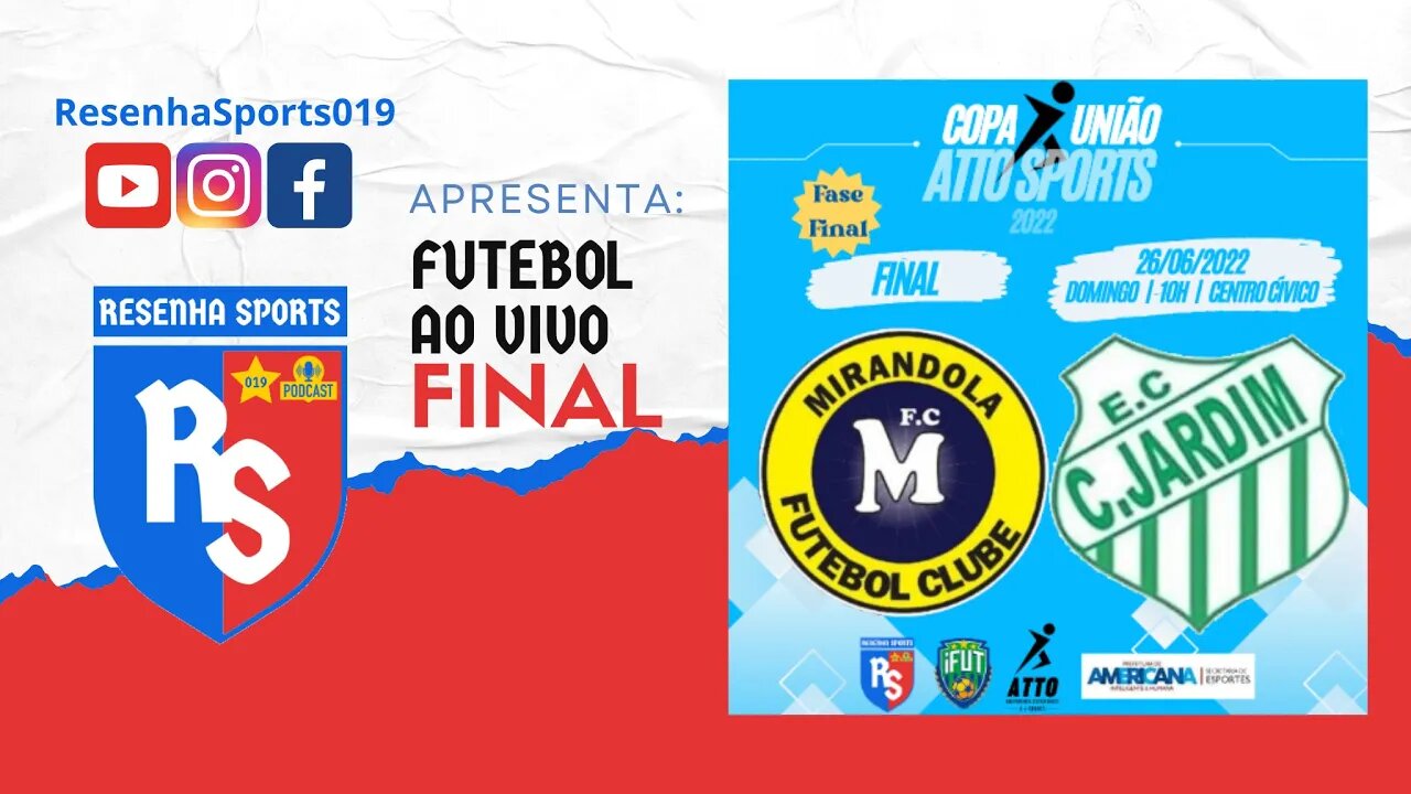 FINAL | MIRANDOLA x CIDADE JARDIM | COPA UNIÃO ATTO SPORTS 2022