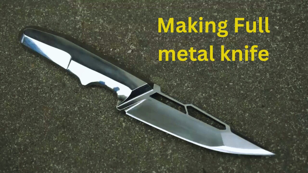 Making Full metal knife #asifjohn48