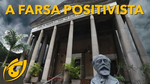 POSITIVISMO é a herança maldita do BRASIL