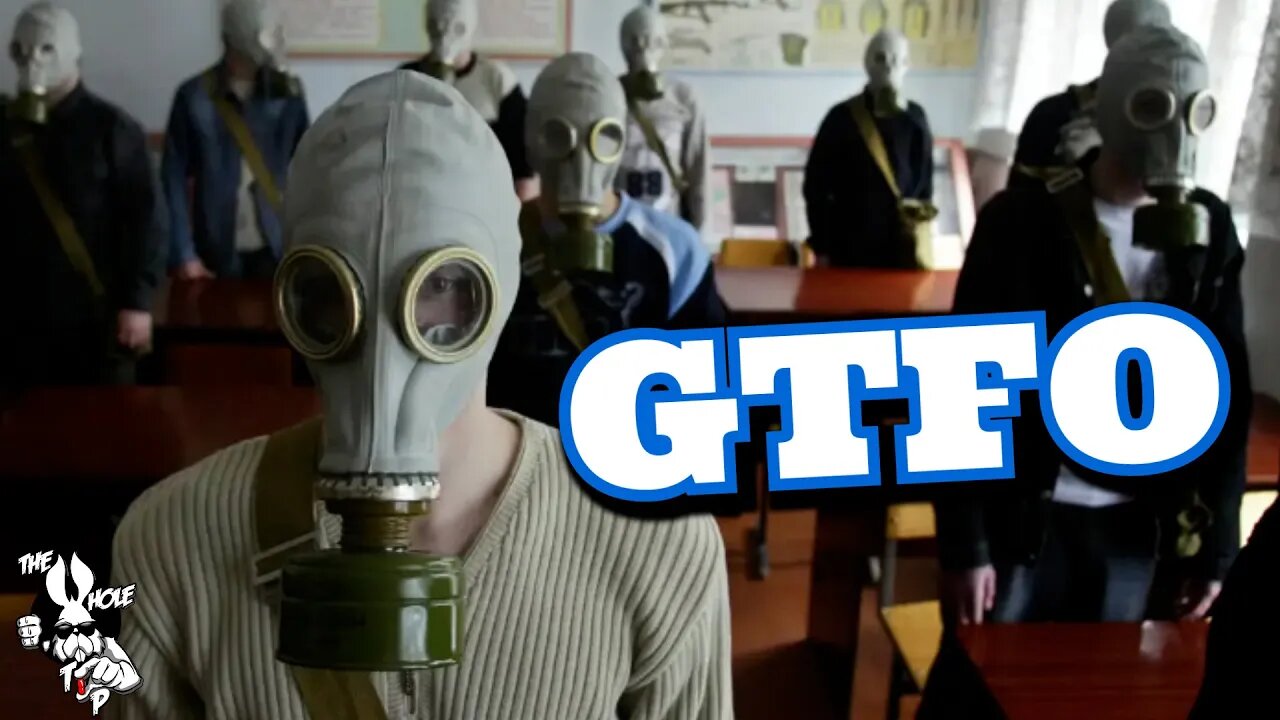 GTFO AND DIE - the Whole Tip Daily