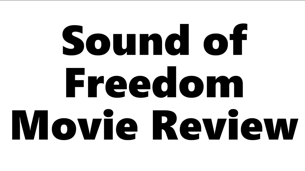 Sound of Freedom Movie Review