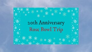 20th Anniversary at the Rose Bowl Game