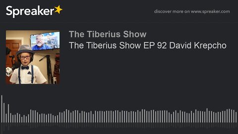 The Tiberius Show EP 92 David Krepcho