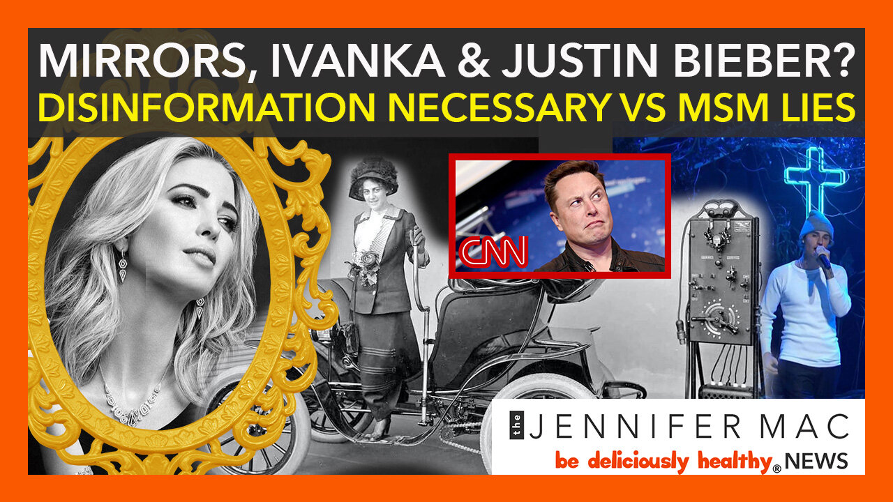 Mirrors, Ivanka Trump and Justin Bieber? Disinformation Necessary VS MSM Lies