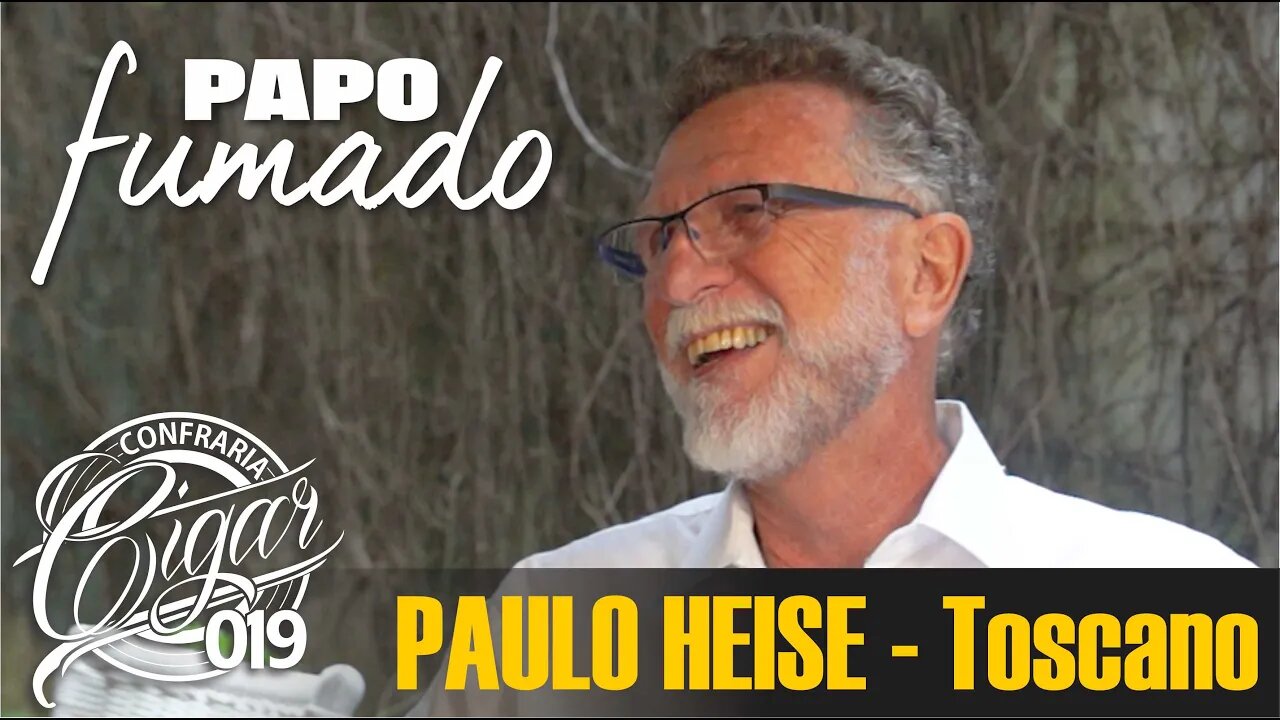 PAPO FUMADO - Paulo Heise - Charutos Toscano