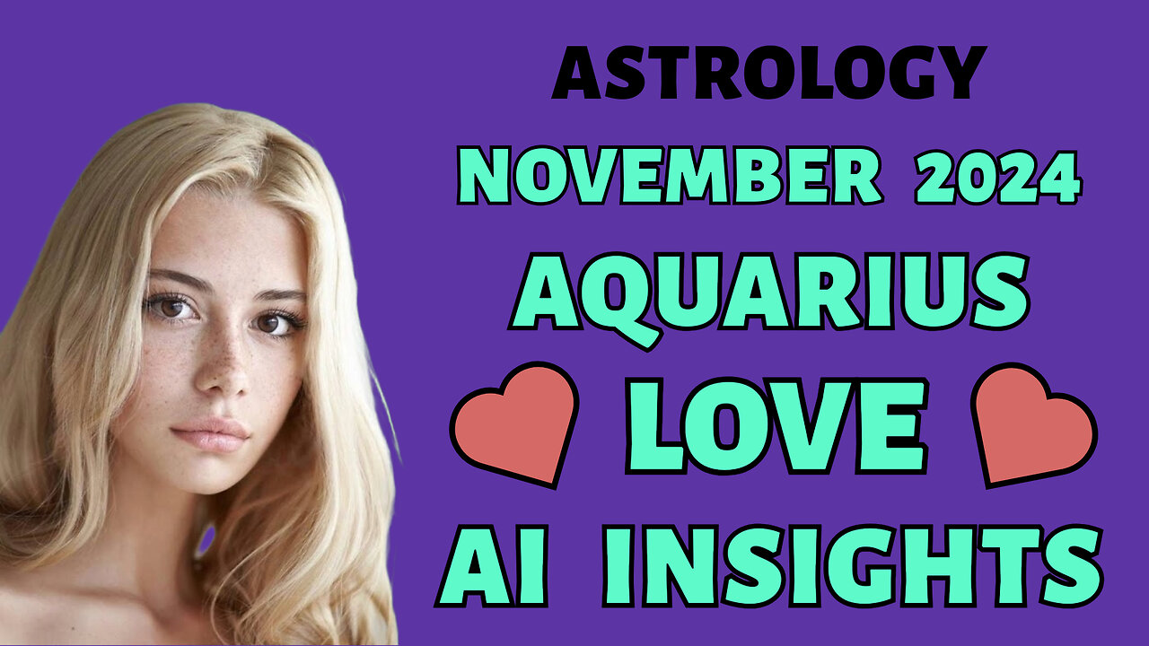 AI Reveals Aquarius' Love Insights November 2024: Unconventional Connections!