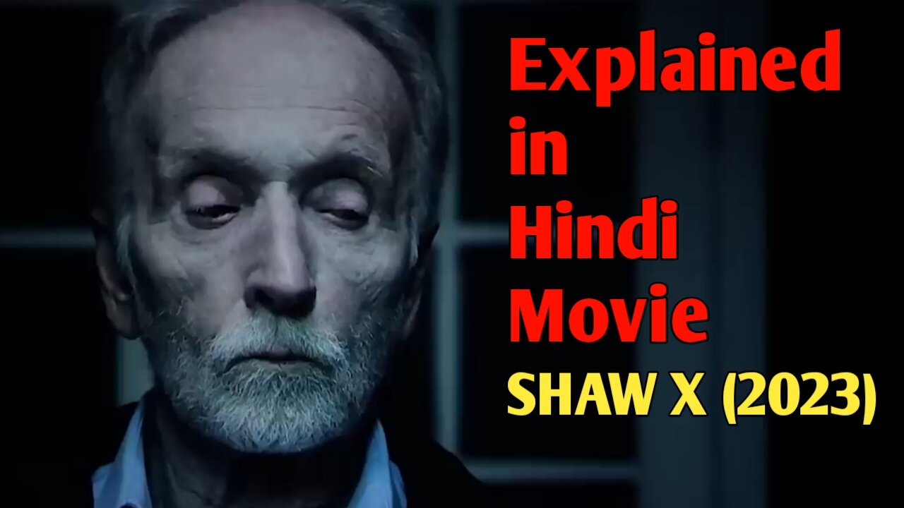 SHAW X (2023) Movie Explained in hindi 🔥