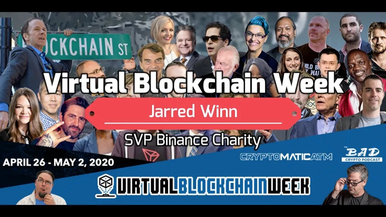 Blockchain for a Fairer World - Jarred Winn - SVP of Binance Charity at Virtual Blockchain Week 2020