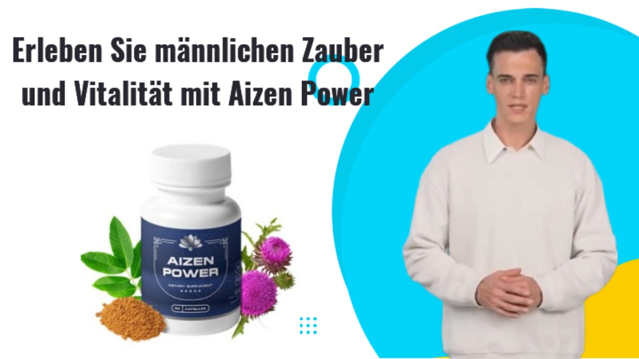 Entfesseln Sie Ihre männliche Energie mit Aizen Power – Natural Male Enhancement