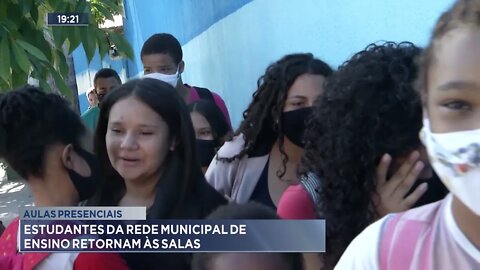 Aulas presenciais: Estudantes da Rede Municipal de ensino retornam às salas