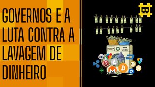 Governos estão sendo agressivos no combate à lavagem de dinheiro com criptomoedas? - [CORTE]