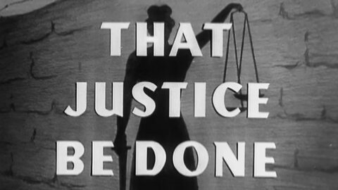 That Justice Be Done (1949)